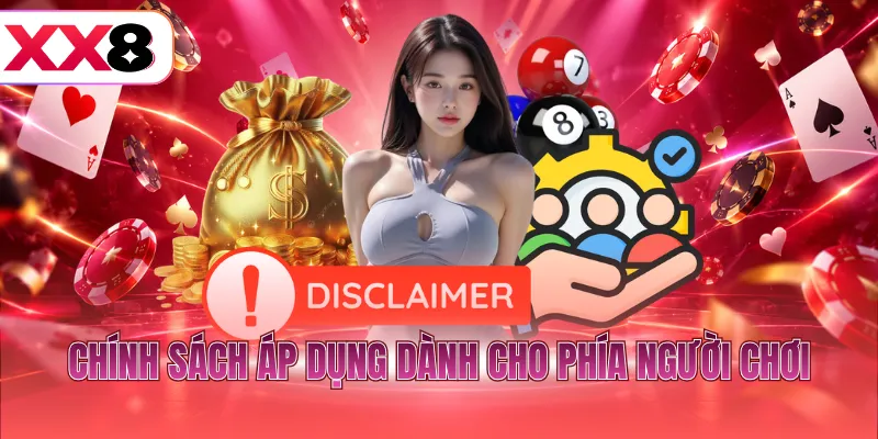 Chính sách áp dụng dành cho phía người chơi