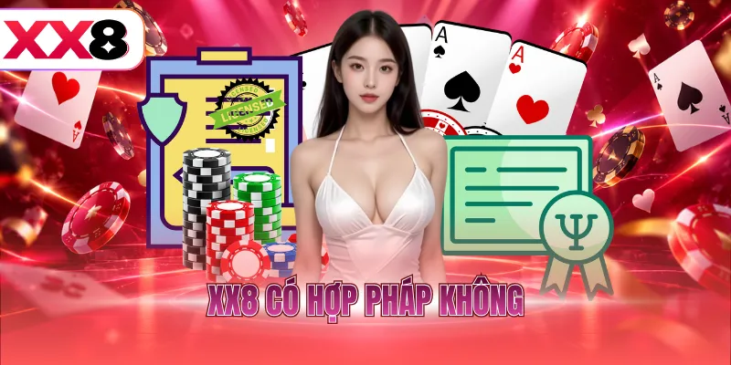 XX8 có hợp pháp không
